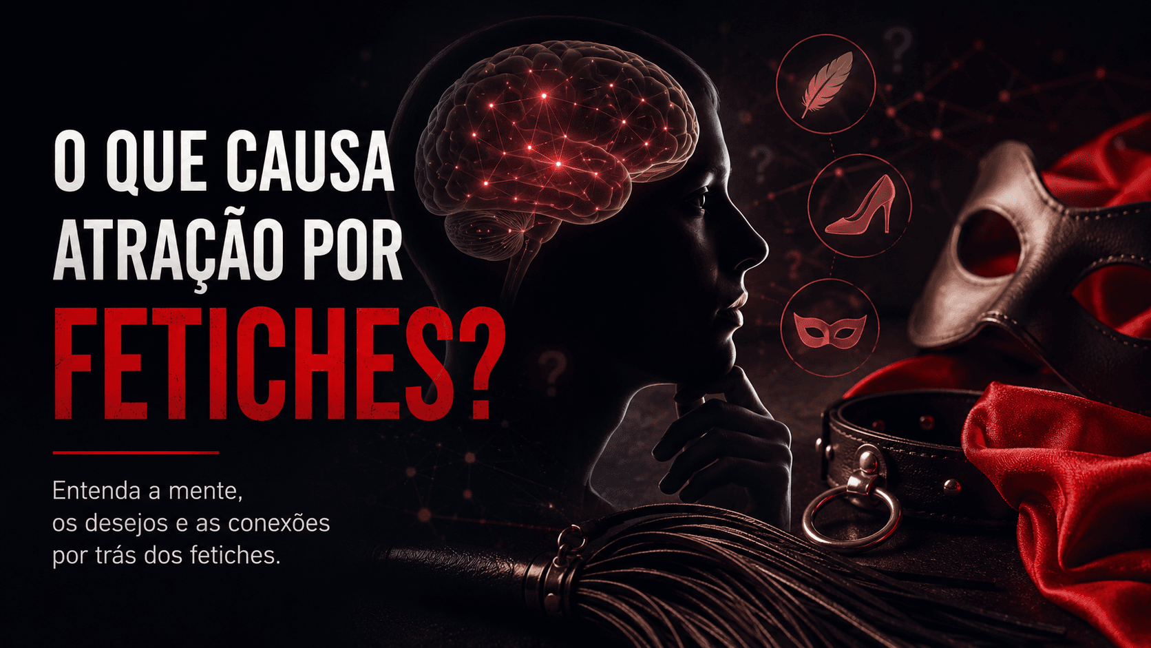 Como Descobrir Meus Fetiches?